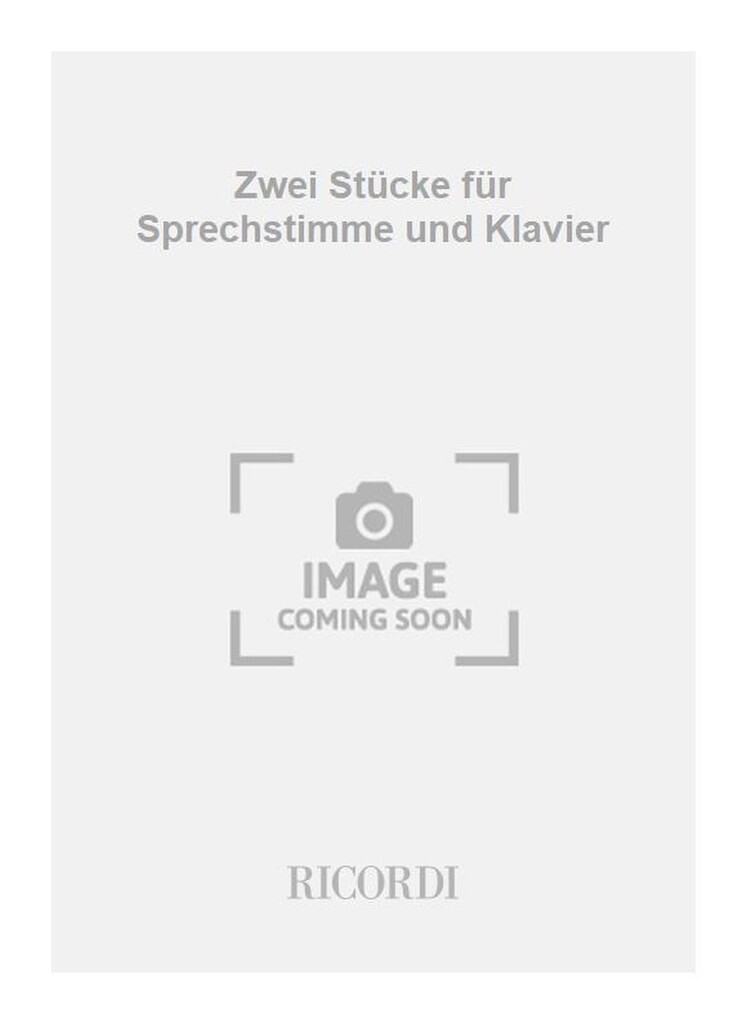 Zwei Stücke für Sprechstimme und Klavier